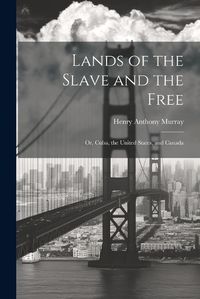 Cover image for Lands of the Slave and the Free