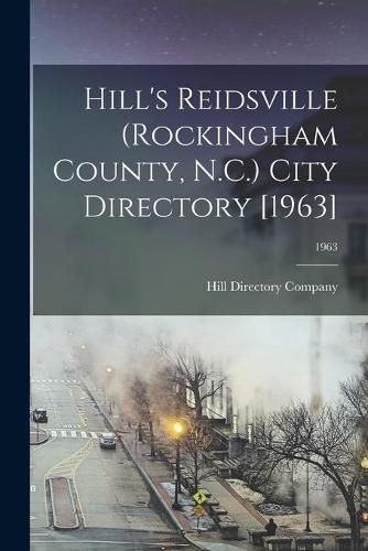 Cover image for Hill's Reidsville (Rockingham County, N.C.) City Directory [1963]; 1963