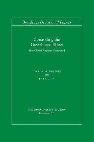 Cover image for Controlling the Greenhouse Effect: Five Global Regimes Compared