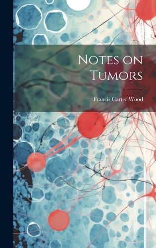 Notes on Tumors