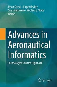 Cover image for Advances in Aeronautical Informatics: Technologies Towards Flight 4.0