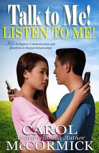 Cover image for Talk to Me! Listen to Me!: Keys to Improve Communication and Questions to Deepen Relationships