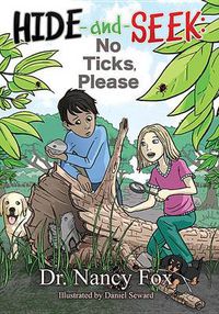 Cover image for Hide and Seek, No Ticks Please: No Ticks, Please