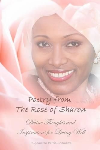 Cover image for Poetry from the Rose of Sharon: Divine Thoughts and Inspirations for Living Well