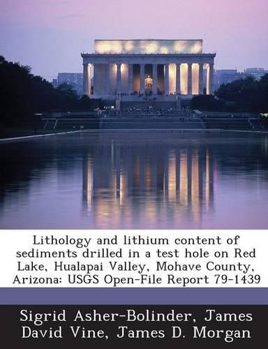 Lithology and Lithium Content of Sediments Drilled in a Test Hole on Red Lake, Hualapai Valley, Mohave County, Arizona