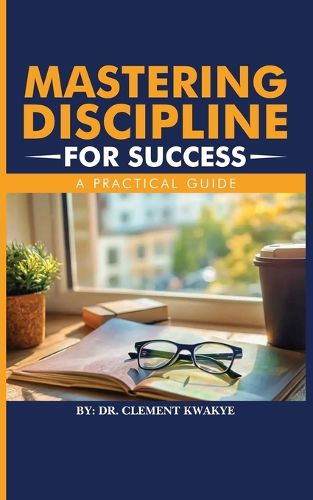 Cover image for Mastering Discipline for Success