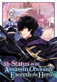 Cover image for My Status as an Assassin Obviously Exceeds the Hero's (Manga) Vol. 1