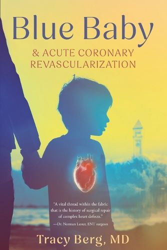 Cover image for Blue Baby and Acute Coronary Revascularization