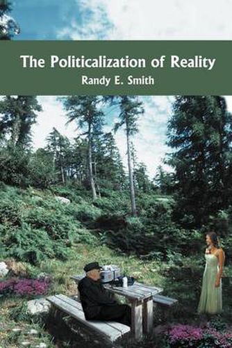 Cover image for The Politicalization of Reality