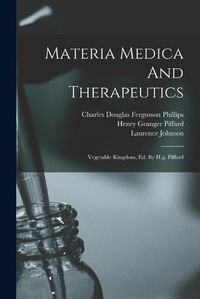 Cover image for Materia Medica And Therapeutics