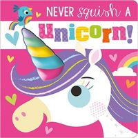 Cover image for Never Squish a Unicorn!