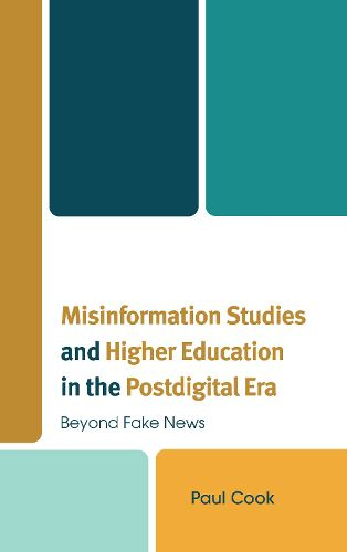 Cover image for Misinformation Studies and Higher Education in the Postdigital Era