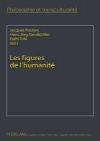 Cover image for Les Figures de l'Humanite: Perspectives Transculturelles