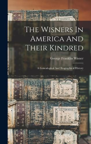 The Wisners In America And Their Kindred