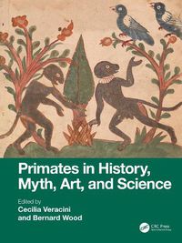 Cover image for Primates in History, Myth, Art, and Science