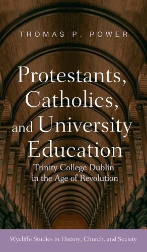 Cover image for Protestants, Catholics, and University Education