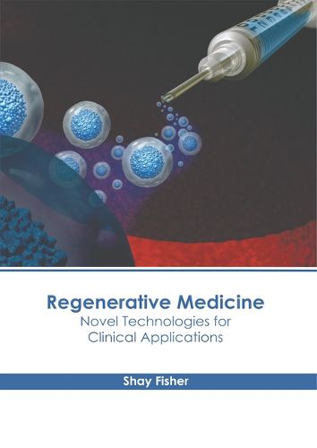 Cover image for Regenerative Medicine: Novel Technologies for Clinical Applications