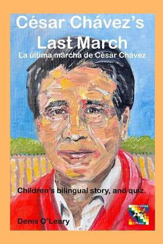 Cesar Chavez's Last March