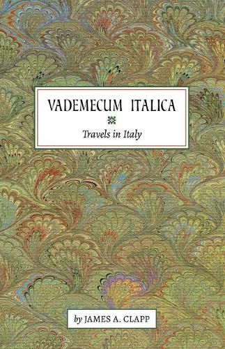 Cover image for Vademecum Italica: Travels in Italy