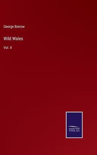 Cover image for Wild Wales: Vol. II