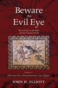 Cover image for Beware the Evil Eye, 4-Volume Set: The Evil Eye in the Bible and the Ancient World