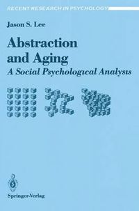 Cover image for Abstraction and Aging: A Social Psychological Analysis