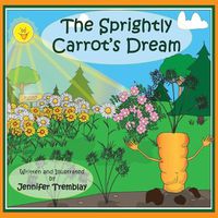 Cover image for The Sprightly Carrot's Dream