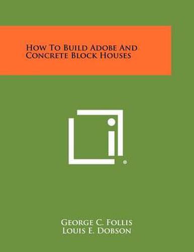 Cover image for How to Build Adobe and Concrete Block Houses