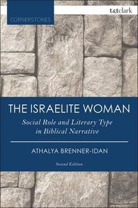 Cover image for The Israelite Woman: Social Role and Literary Type in Biblical Narrative