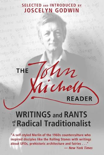 Cover image for The John Michell Reader: Writings and Rants of a Radical Traditionalist