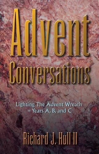 Cover image for Advent Conversations: Lighting the Advent Wreath, Years A, B, and C