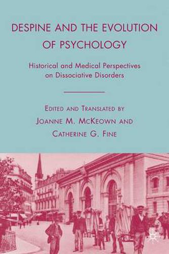 Despine and the Evolution of Psychology: Historical and Medical Perspectives on Dissociative Disorders