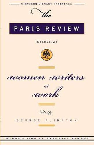 Women Writers at Work: The  Paris Review  Interviews
