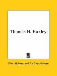 Cover image for Thomas H. Huxley