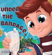 Cover image for Under the Bandage