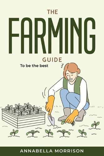 Cover image for The Farming Guide: To be the best