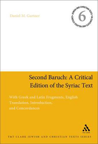 Cover image for Second Baruch: A Critical Edition of the Syriac Text: With Greek and Latin Fragments, English Translation, Introduction, and Concordances