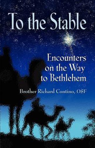 Cover image for To the Stable: Encounters on the Way to Bethlehem