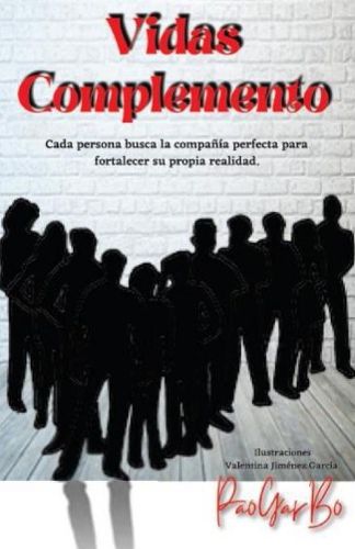 Cover image for Vidas Complemento: Cada persona busca la compania perfecta para fortalecer su propia realidad