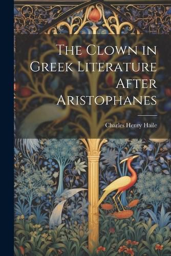 Cover image for The Clown in Greek Literature After Aristophanes