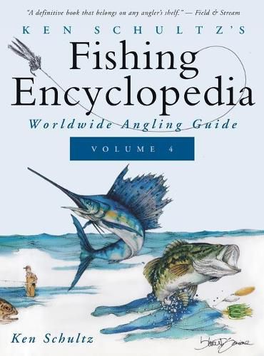 Cover image for Ken Schultz's Fishing Encyclopedia Volume 4: Worldwide Angling Guide