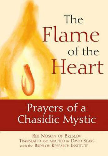 Cover image for The Flame of the Heart: Prayers of a Chasidic Mystic