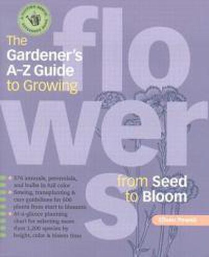 Cover image for Gardener's A-Z Guide to Growing Flowers from Seed to Bloom