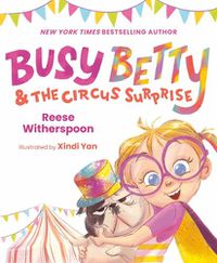 Cover image for Busy Betty & the Circus Surprise