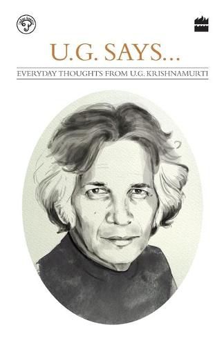 Cover image for UG Says: Everyday Thoughts by UG Krishnamurti