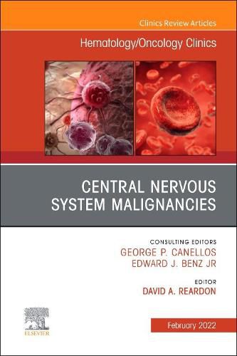 Cover image for Central Nervous System Malignancies, An Issue of Hematology/Oncology Clinics of North America