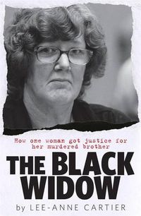 Cover image for The Black Widow: How One Woman Got Justice for Her Murdered Brother