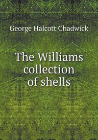 Cover image for The Williams collection of shells