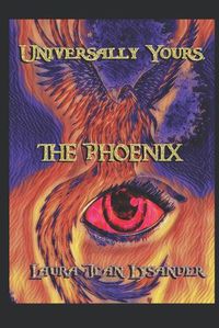 Cover image for Universally Yours, The Phoenix