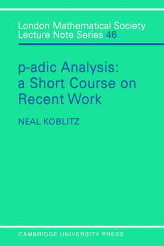 Cover image for P-adic Analysis: A Short Course on Recent Work